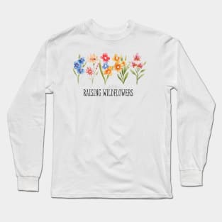 Raising wildflowers and wildlife Long Sleeve T-Shirt